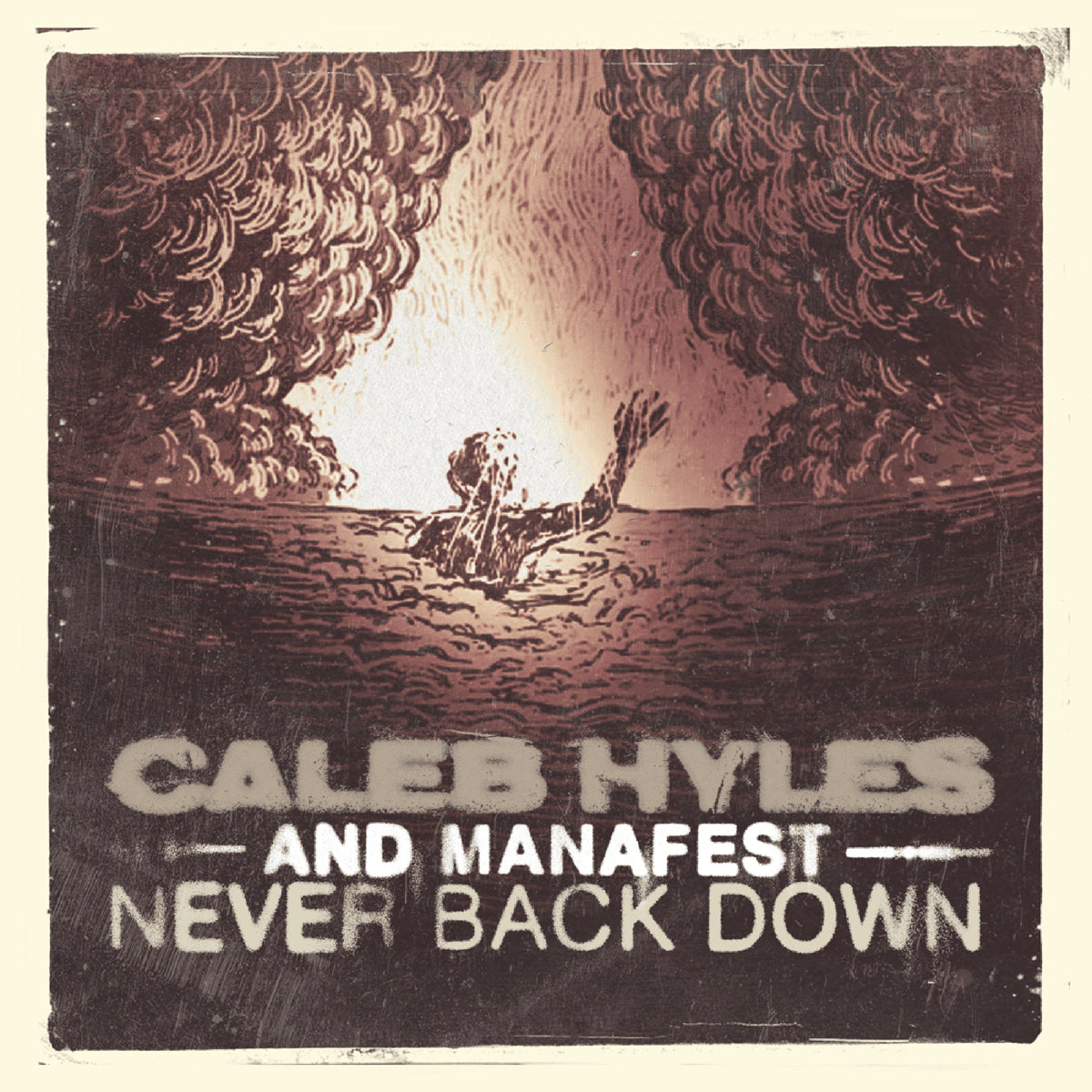 Caleb Hyles and Manafest Album Art, Never Back Down